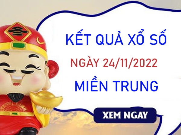 Thống kê XSMT 24/11/2022 dự đoán lô VIP miền Trung