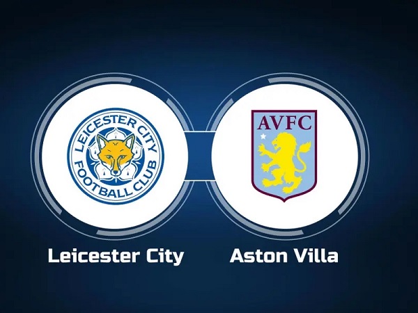 Nhận định, soi kèo Leicester vs Aston Villa – 01h45 05/04, Ngoại hạng Anh