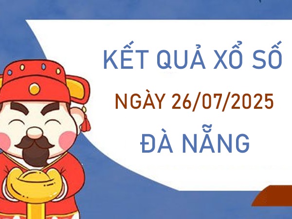 Thống kê xổ số Đà Nẵng ngày 26/7/2025 thứ 7