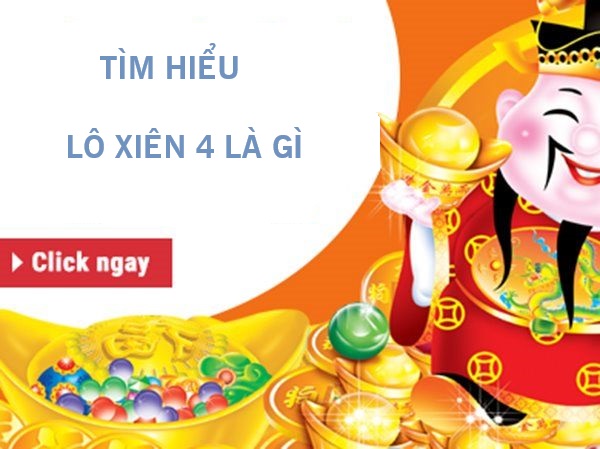 Lô xiên 4 là gì?