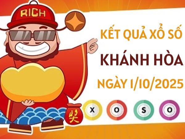 Tham khảo xổ số Khánh Hòa ngày 1/10/2025 chính xác 100%