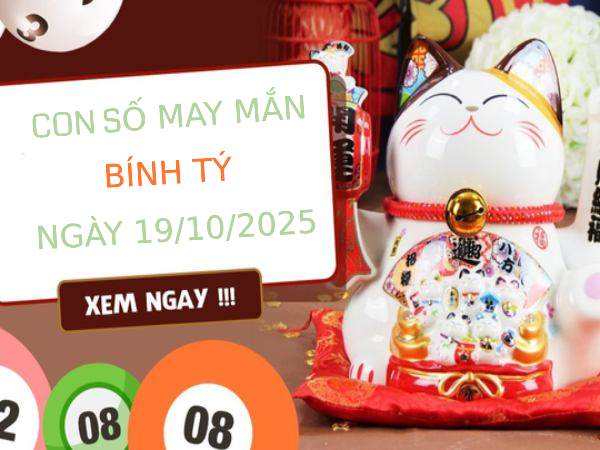 Giải mã con số may mắn tuổi Bính Tý ngày 19/10/2025 theo tâm trạng